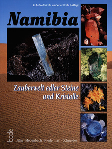 Namibia. Zauberwelt edler Steine und Kristalle, von Steffen Jahn, Olaf Medenbach, Gerhard Niedermayr und Gabi Schneider. Bode Verlag. 2. erweiterte und aktualisierte Auflage. Haltern 2006. ISBN 3925094865 / ISBN 3-925094-86-5 / ISBN 9783925094866 / ISBN 978-3-925094-86-6