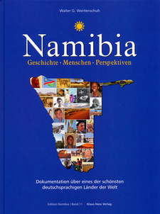 Namibia: Geschichte - Menschen - Perspektiven. Dokumentation über eines der schönsten deutschsprachigen Länder der Welt, von Walter G. Wentenschuh. laus Hess Verlag. ISBN 9783933117496 / ISBN 978-3-933117-49-6 (Deutschland); ISBN 9789991657363 / ISBN 978-99916-57-36-3 (Namibia)